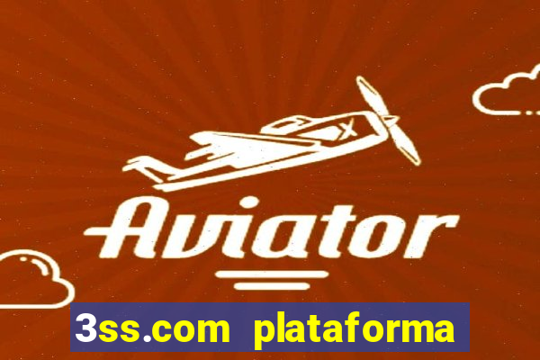 3ss.com plataforma de jogos